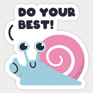 Snail said "Do your best!" Sticker